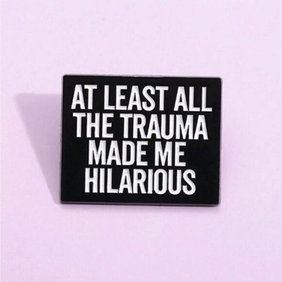 3/20 Trauma Made Me Hilarious Enamel Pin - Picture 1 of 1